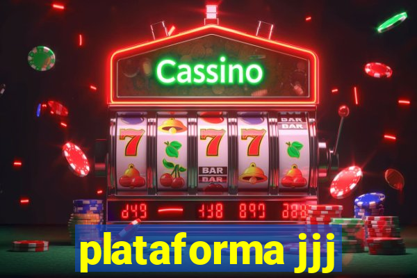 plataforma jjj